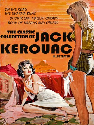 cover image of The Classic Collection of Jack Kerouac. Illustrated